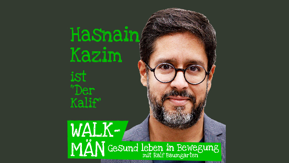 Walk-Män-Podcast mit Hasnain Kazim