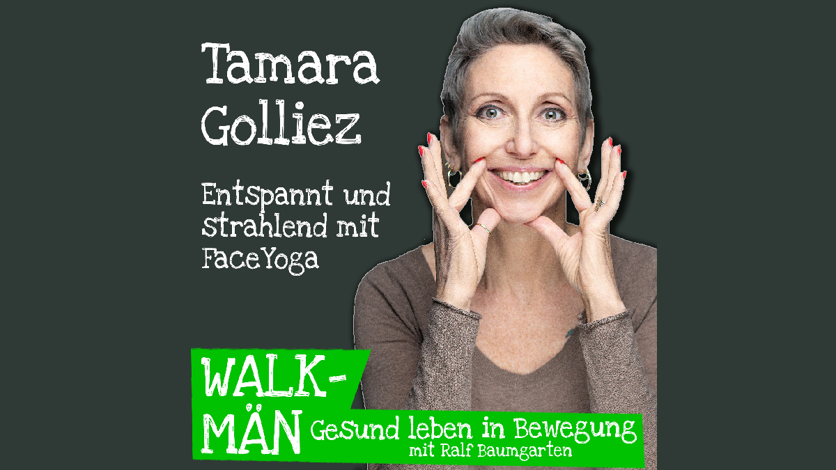 Episode 159: FaceYoga mit Tamara Golliez aus Zürich / Schweiz im Gespräch mit Ralf Baumgarten