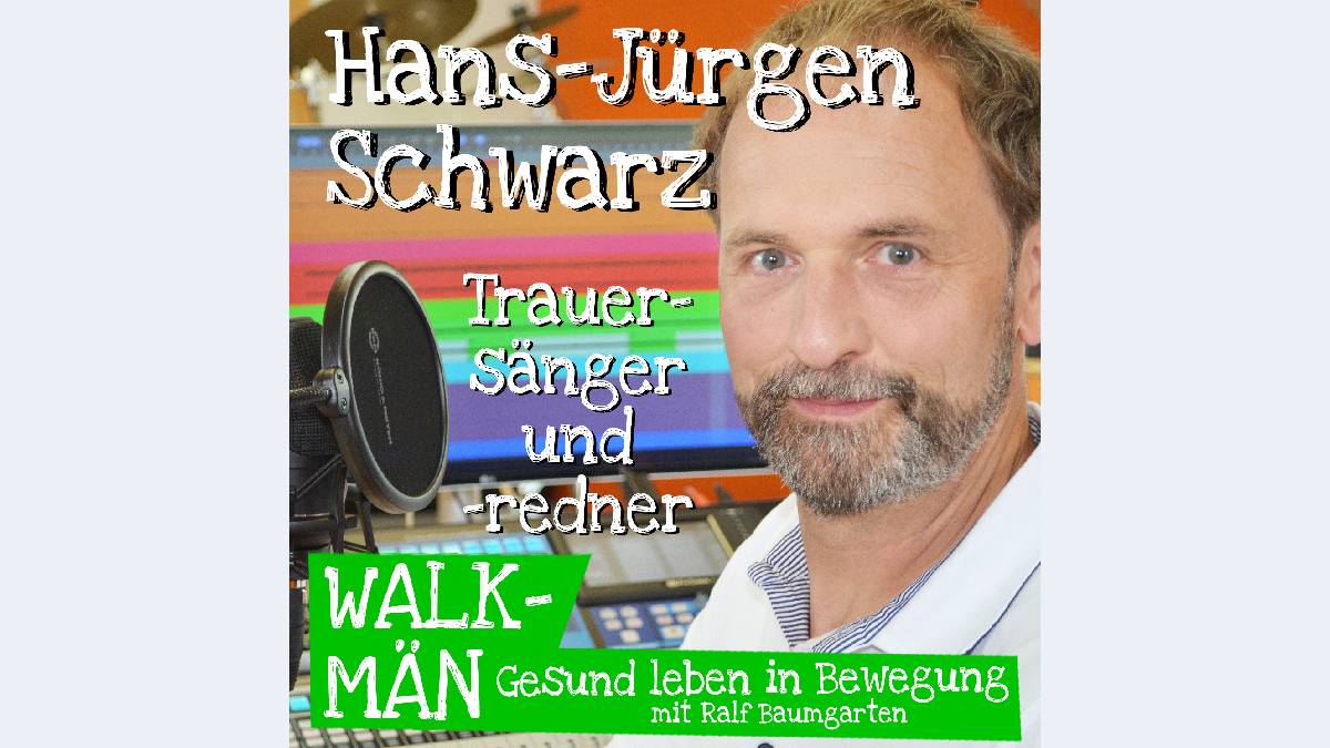 Walk-Män_Podcast Episode 166 – mit Trauersänger und -redner Hans-Jürgen Schwarz